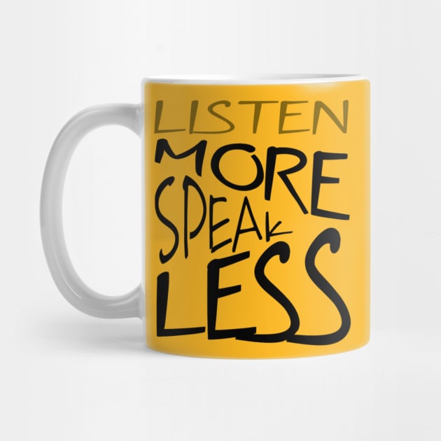 Listen More Speak Less Effective Communication by taiche